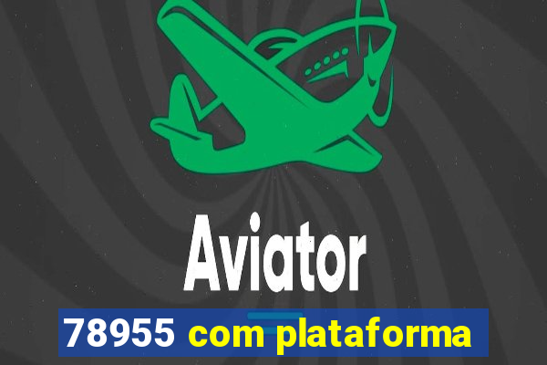 78955 com plataforma